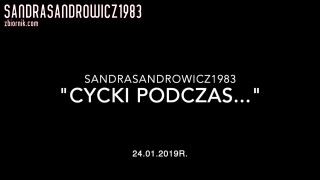CYCKI PODCZAS.mp4